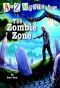 [A to Z Mysteries 26] • The Zombie Zone-A to Z 26